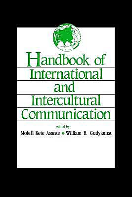 Handbook of International and Intercultural Communication