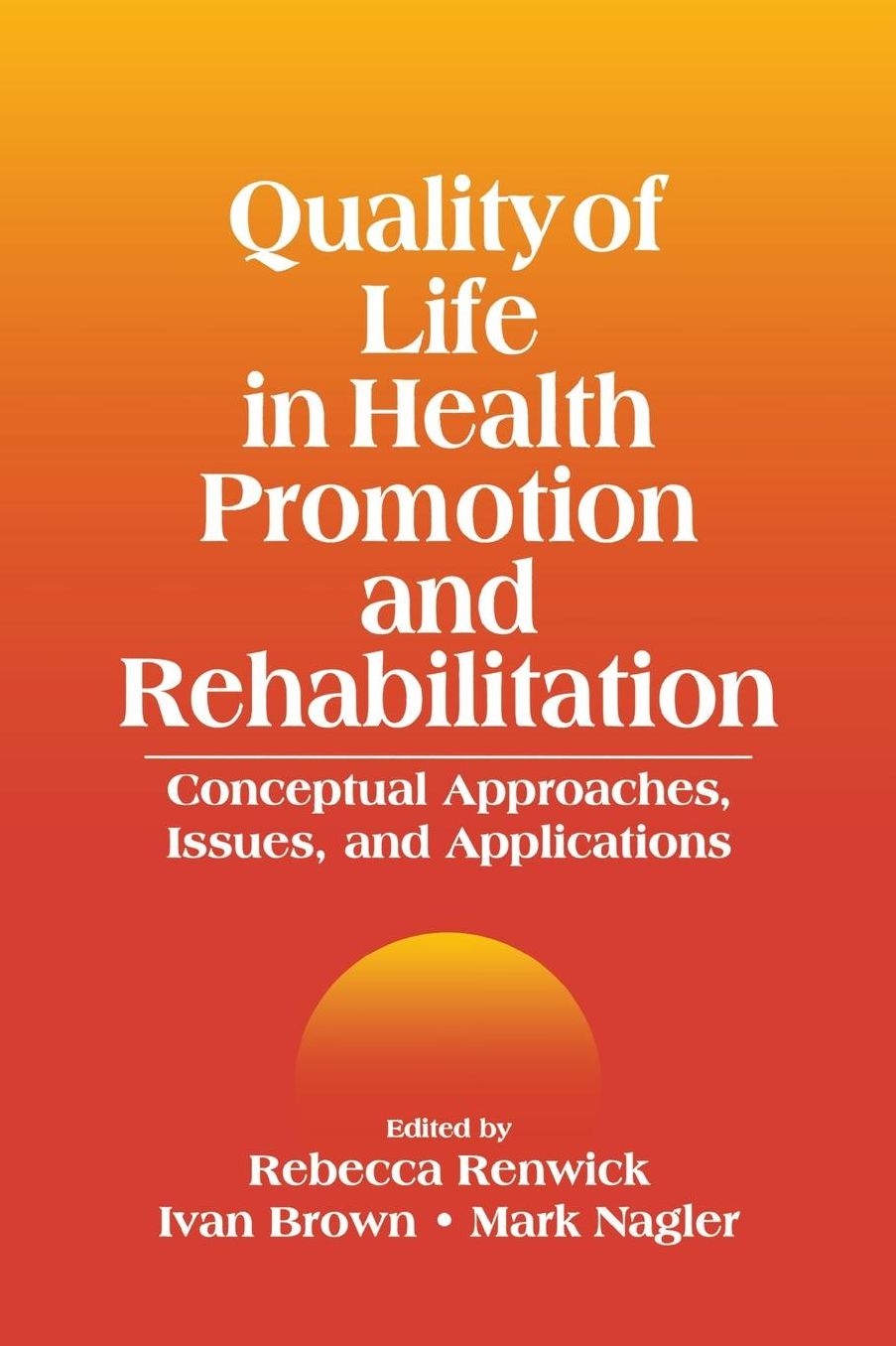 Quality of Life in Health Promotion and Rehabilitation: Conceptual Approaches, Issues, and Applications