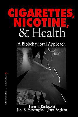 Cigarettes, Nicotine, and Health: A Biobehavioral Approach