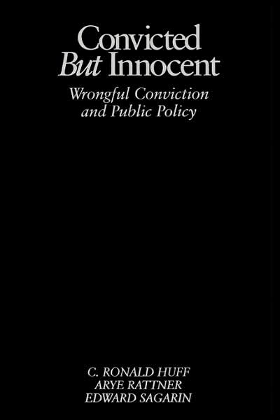Convicted but Innocent: Wrongful Conviction and Public Policy