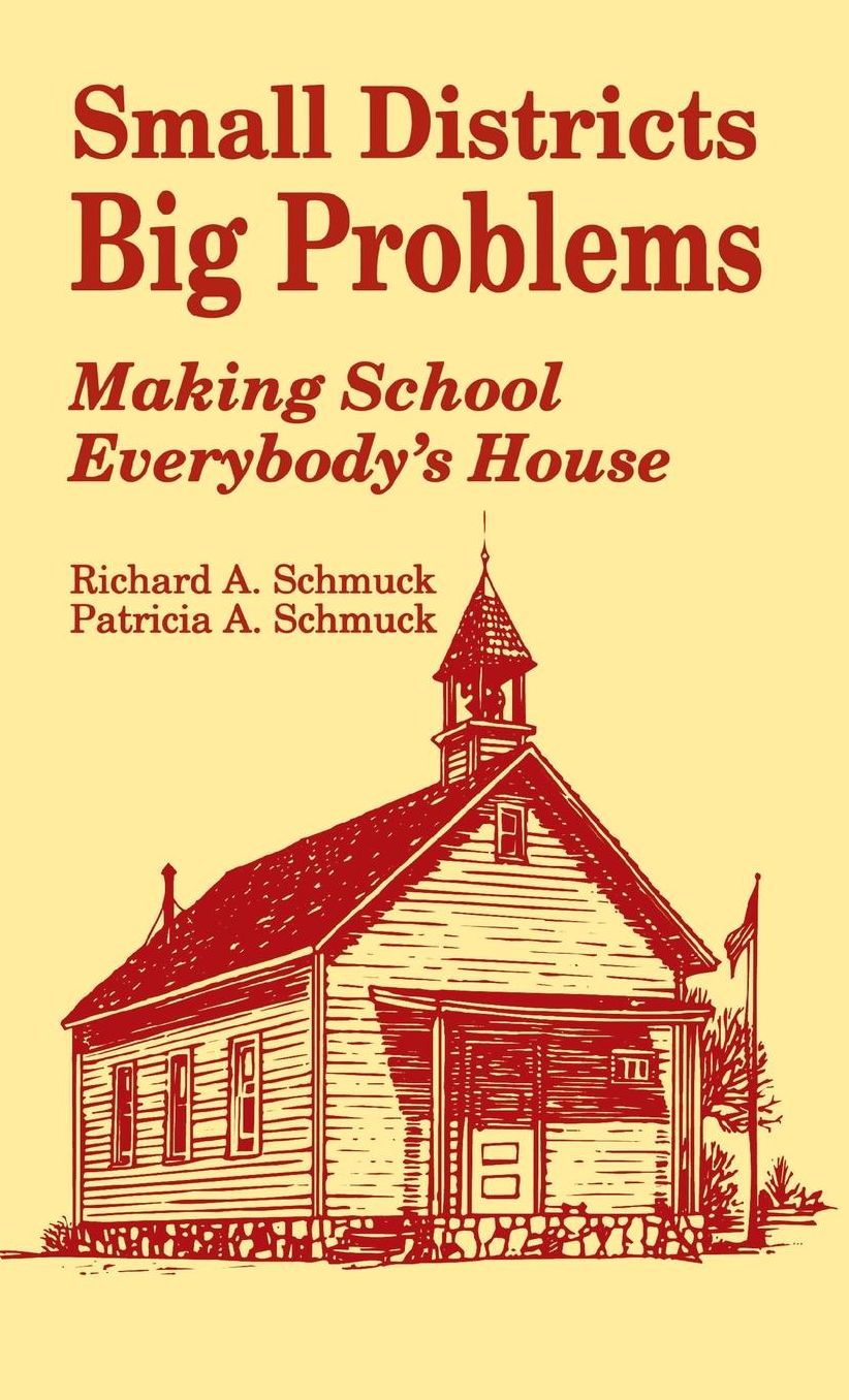 Small Districts, Big Problems: Making School Everybody's House