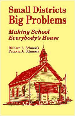 Small Districts, Big Problems: Making School Everybody's House
