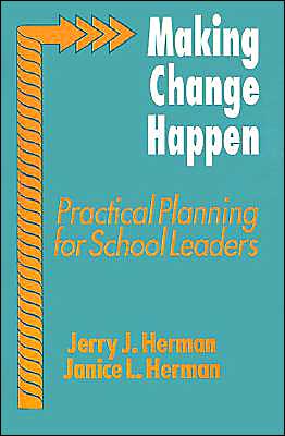 Making Change Happen: Practical Planning for School Leaders