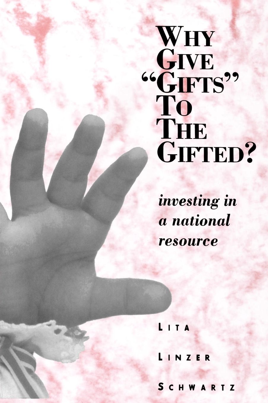 Why Give "Gifts" to the Gifted?: Investing in a National Resource