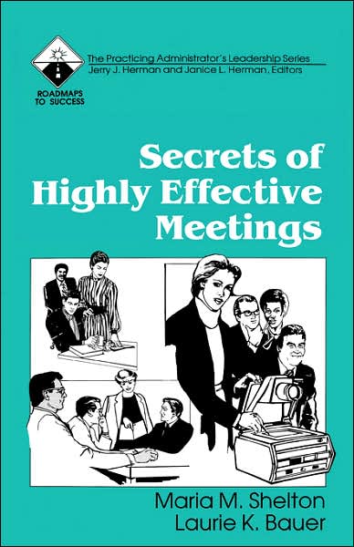Secrets of Highly Effective Meetings