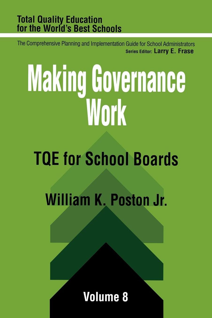Making Governance Work: TQE for School Boards