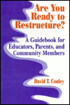 Are You Ready to Restructure?: A Guidebook for Educators, Parents, and Community Members