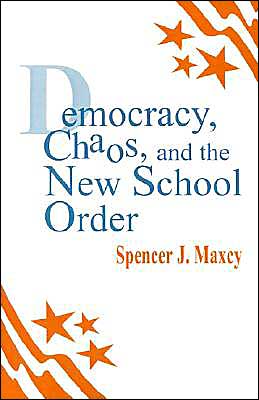 Democracy, Chaos, and the New School Order