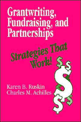 Grantwriting, Fundraising, and Partnerships: Strategies That Work!