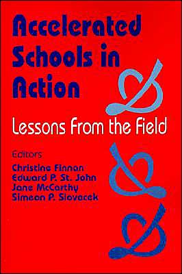 Accelerated Schools in Action: Lessons from the Field