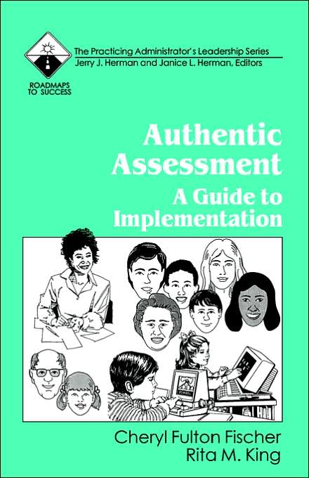 Authentic Assessment: A Guide to Implementation