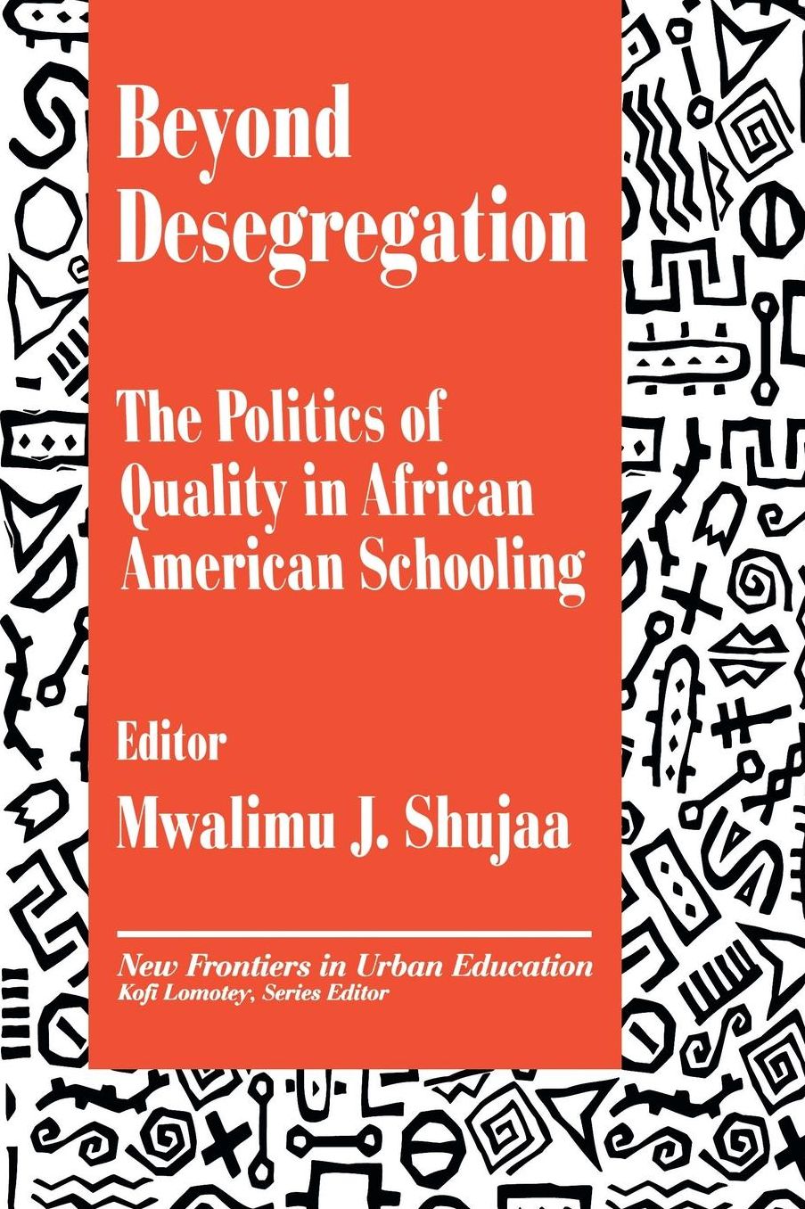 Beyond Desegregation: The Politics of Quality in African American Schooling