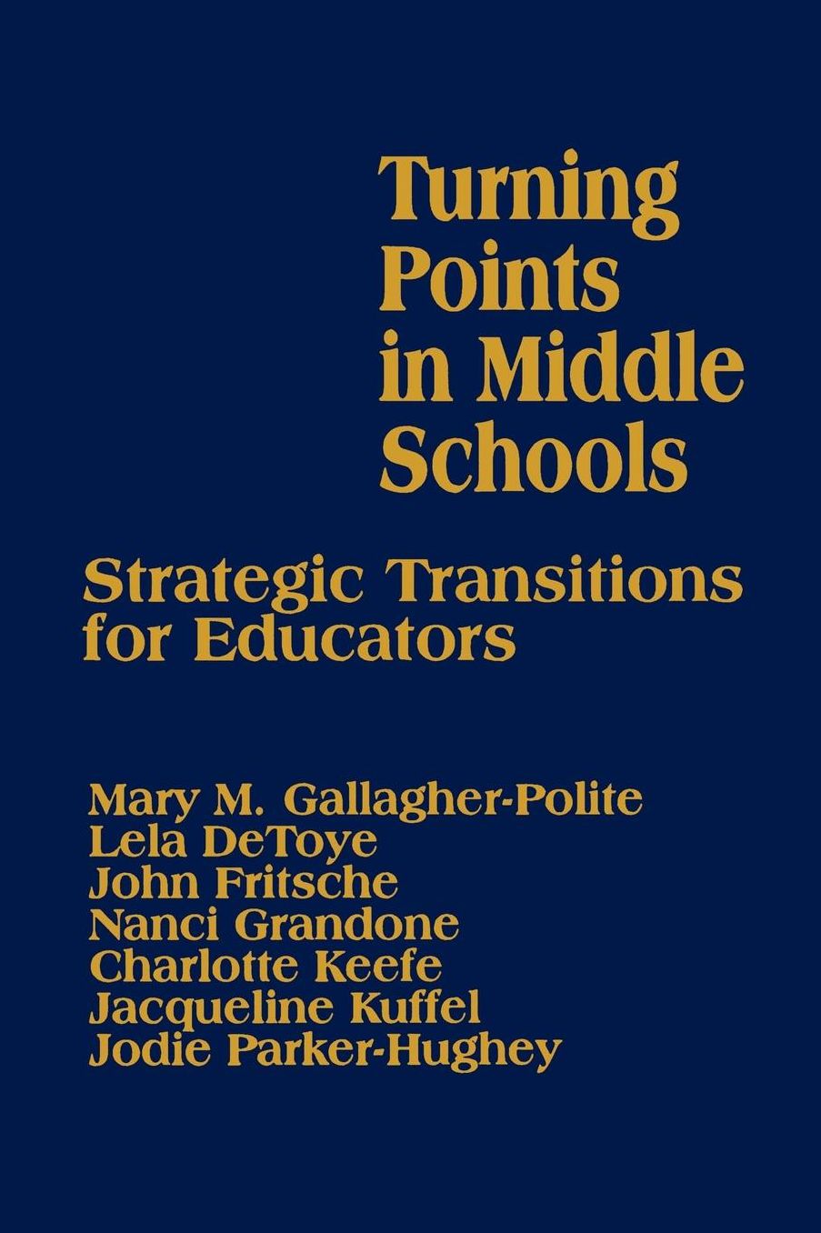 Turning Points in Middle Schools: Strategic Transitions for Educators