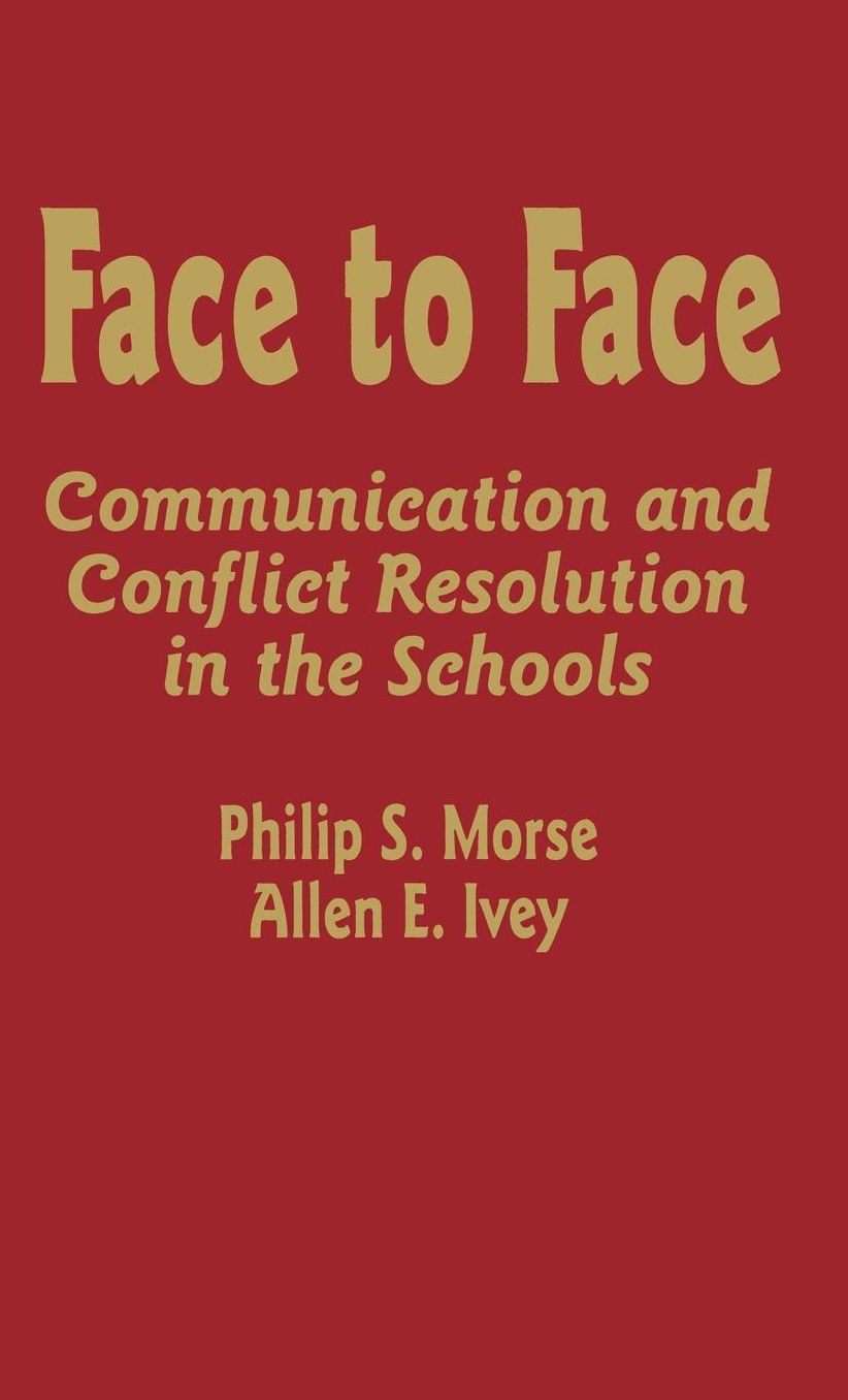 Face to Face: Communication and Conflict Resolution in the Schools
