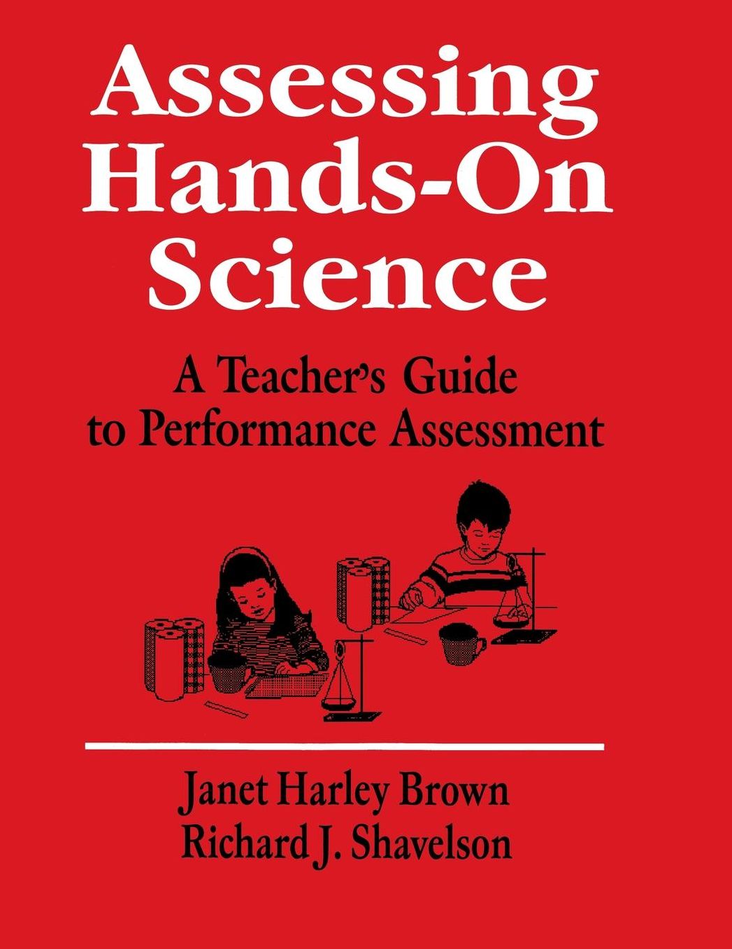Assessing Hands-On Science : A Teacher's Guide to Performance Assessment