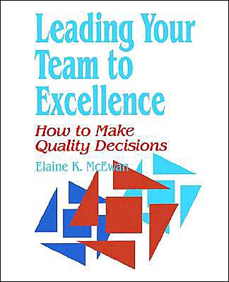 Leading Your Team to Excellence: How to Make Quality Decisions