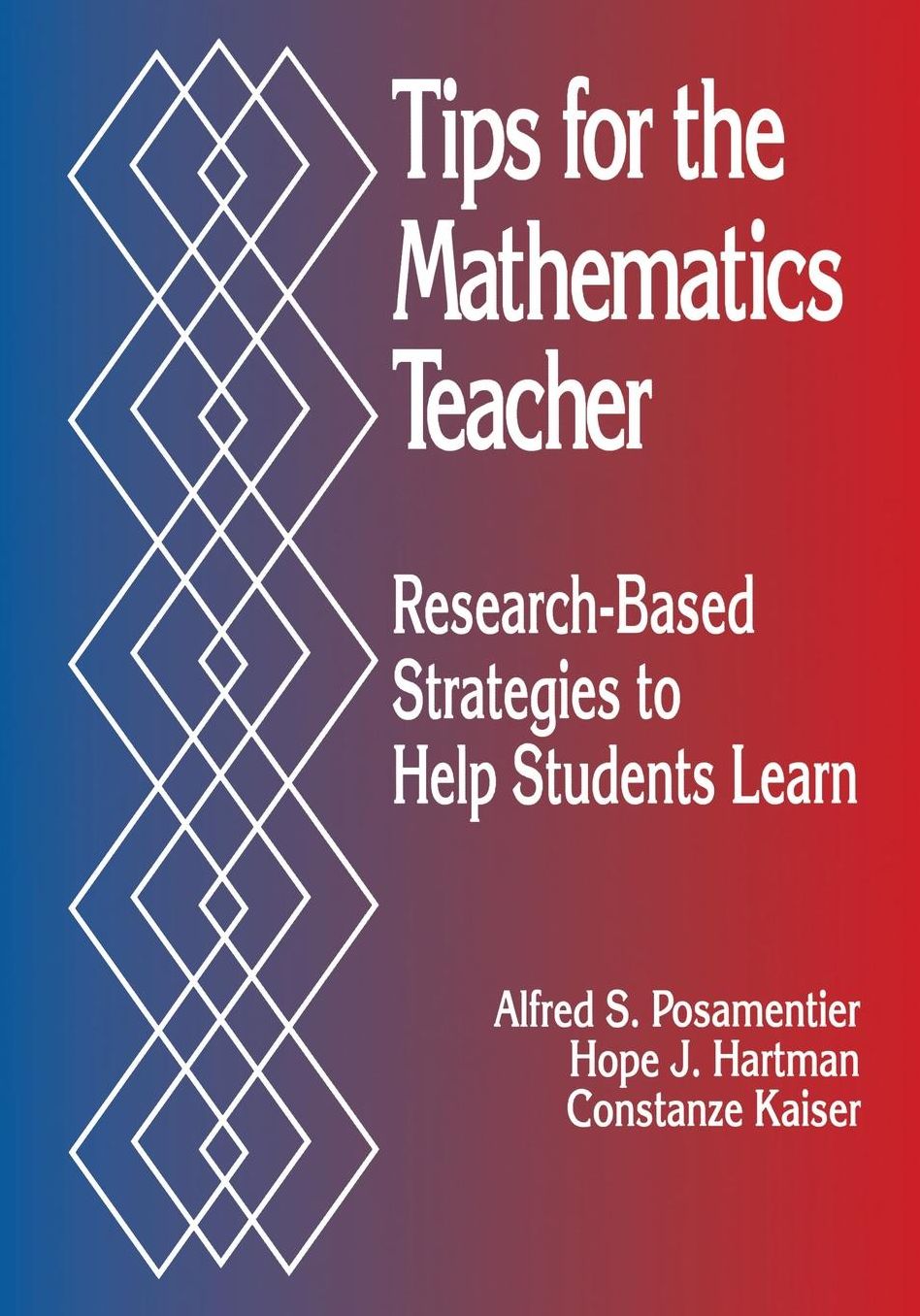 Tips for the Mathematics Teacher : Research-Based Strategies to Help Students Learn