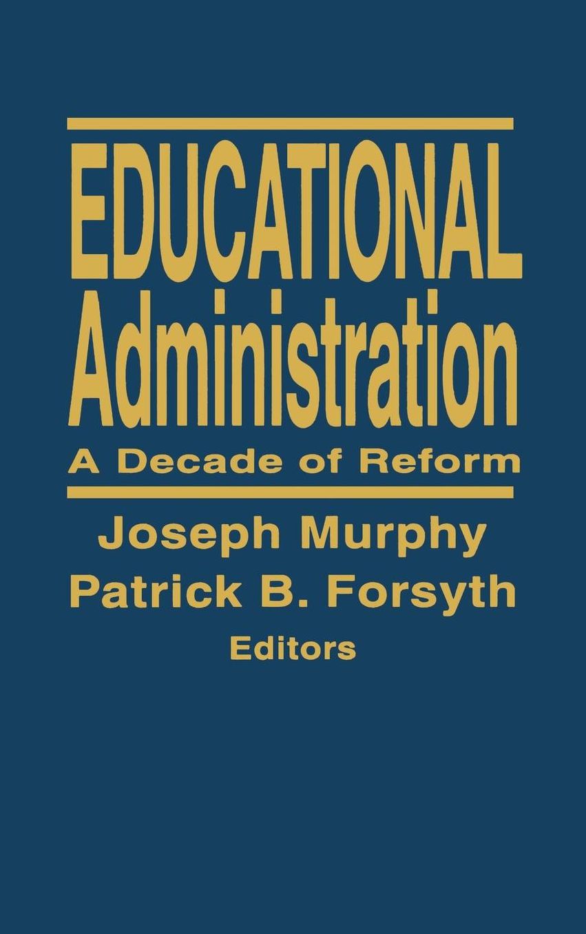 Educational Administration: A Decade of Reform