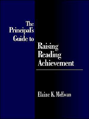 The Principal's Guide to Raising Reading Achievement