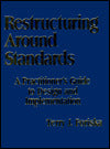 Restructuring Around Standards: A Practitioner's Guide to Design and Implementation