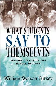 What Students Say to Themselves: Internal Dialogue and School Success