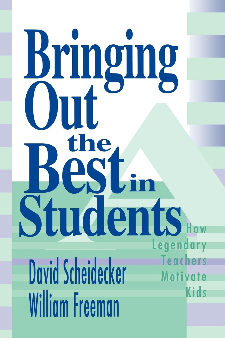 Bringing Out the Best in Students: How Legendary Teachers Motivate Kids