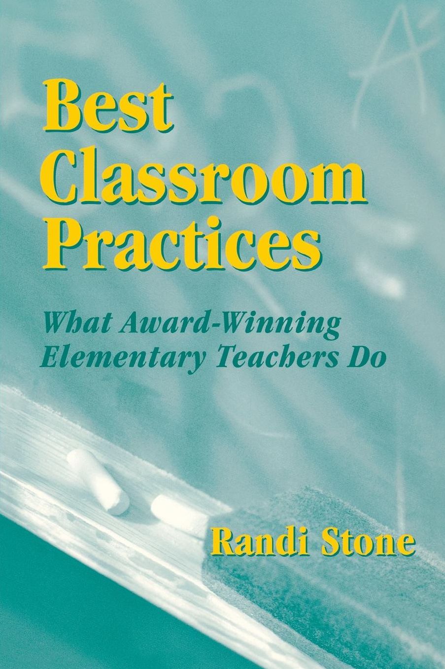 Best Classroom Practices: What Award-Winning Elementary Teachers Do