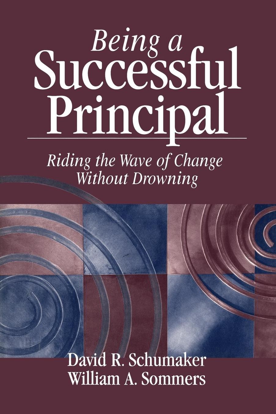 Being a Successful Principal : Riding the Wave of Change without Drowning
