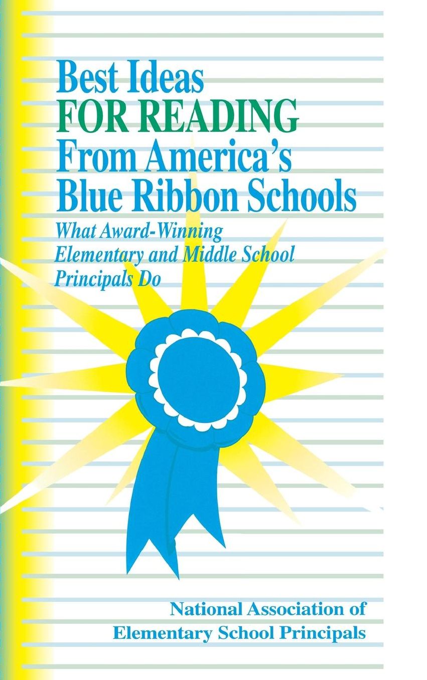 Best Ideas for Reading From America's Blue Ribbon Schools: What Award-Winning Elementary and Middle School Principals Do