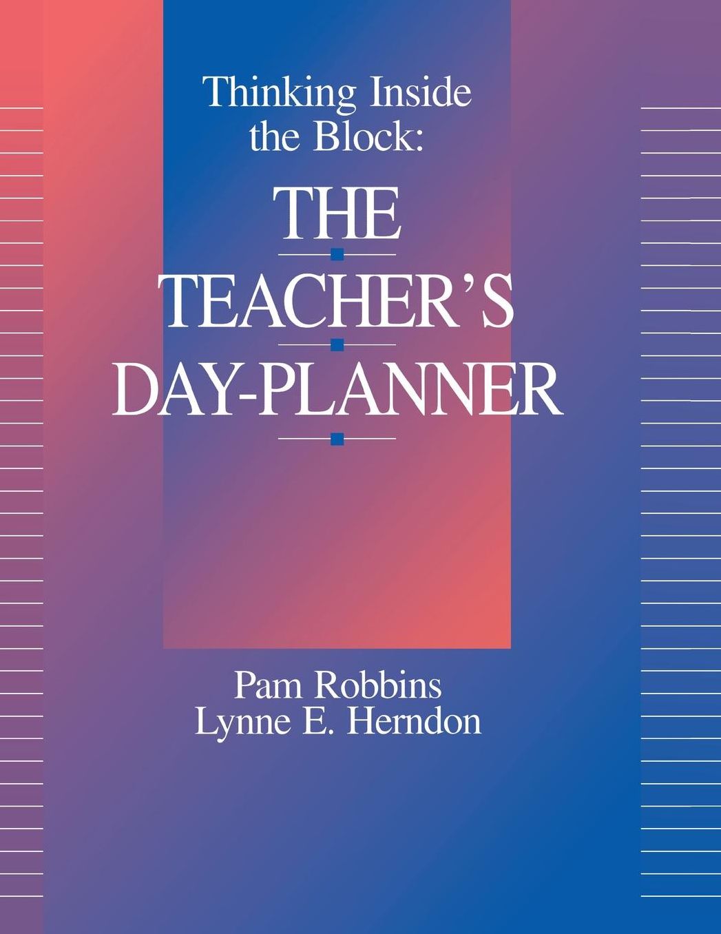 Thinking Inside the Block: The Teacher's Day-Planner