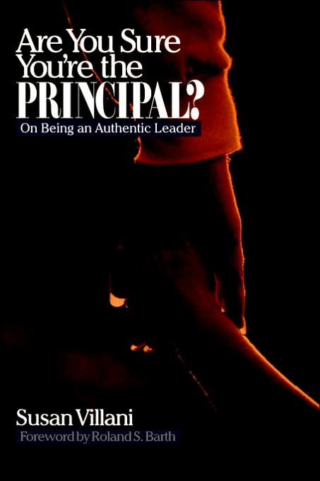 Are You Sure You're the Principal?: On Being an Authentic Leader