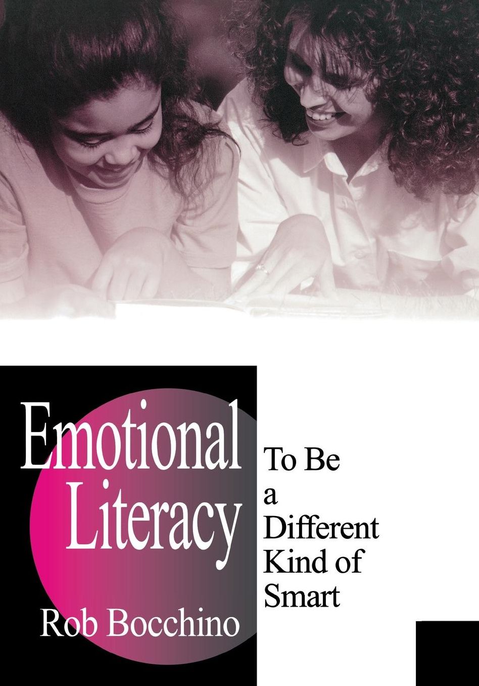 Emotional Literacy: To Be a Different Kind of Smart