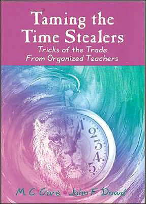 Taming the Time Stealers: Tricks of the Trade From Organized Teachers