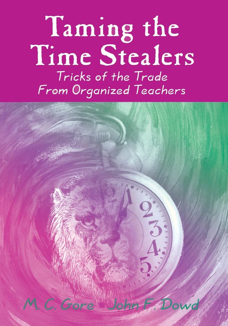 Taming the Time Stealers: Tricks of the Trade From Organized Teachers