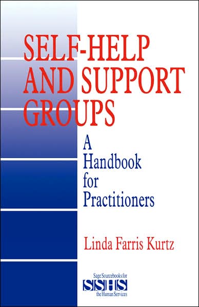 Self-Help and Support Groups: A Handbook for Practitioners