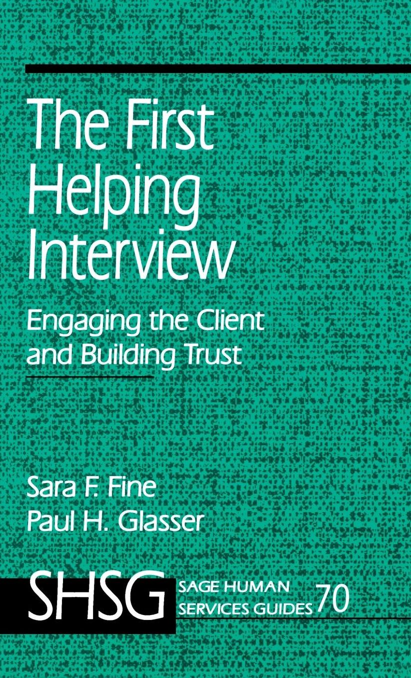 The First Helping Interview: Engaging the Client and Building Trust