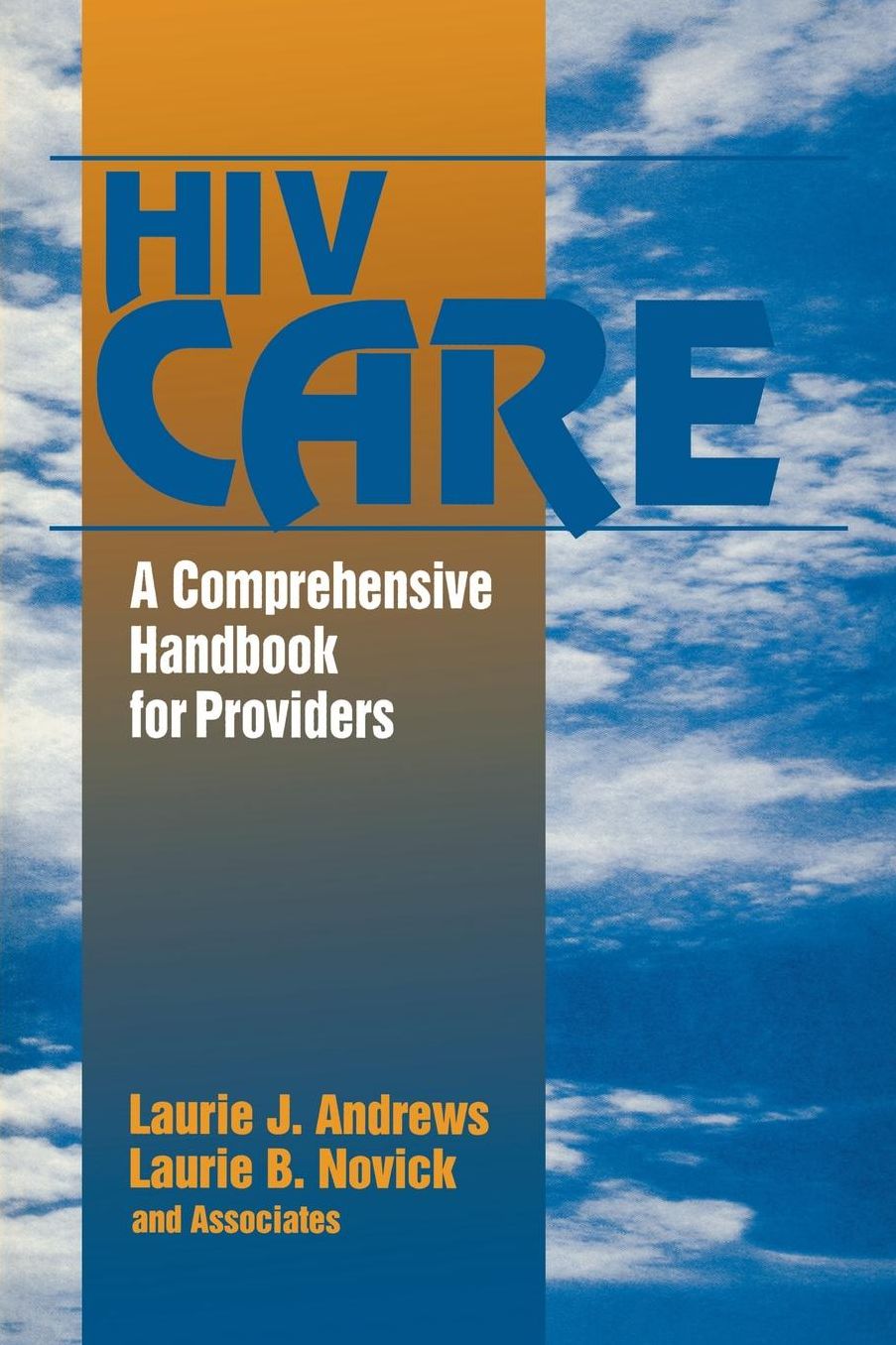 HIV Care: A Comprehensive Handbook for Providers