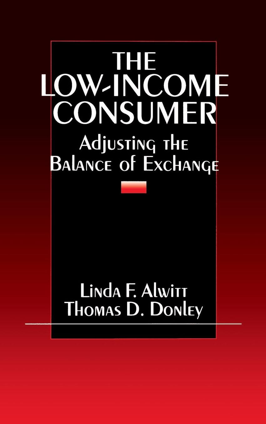 The Low-Income Consumer: Adjusting the Balance of Exchange