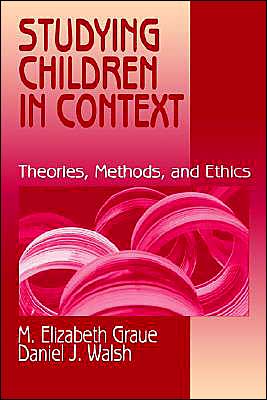 Studying Children in Context: Theories, Methods, and Ethics