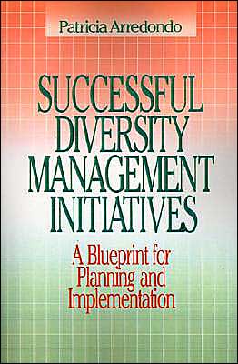 Successful Diversity Management Initiatives: A Blueprint for Planning and Implementation