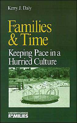 Families & Time: Keeping Pace in a Hurried Culture