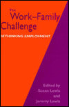 The Work-Family Challenge: Rethinking Employment
