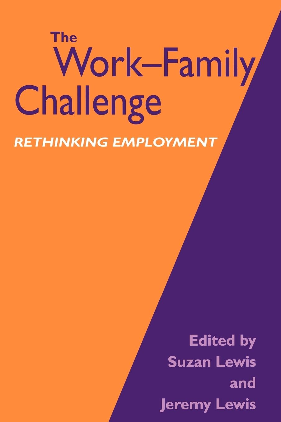 The Work-Family Challenge: Rethinking Employment
