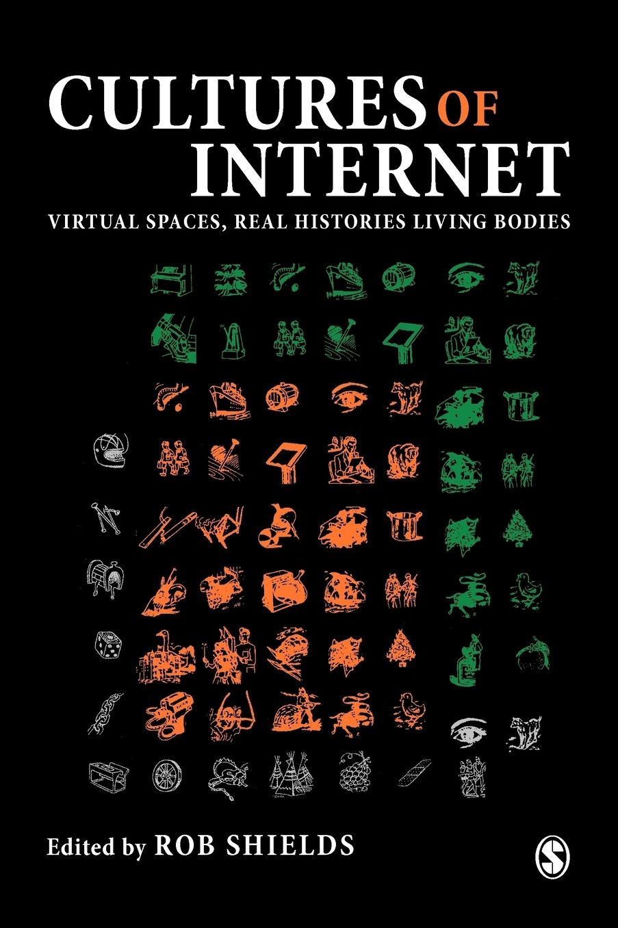 Cultures of the Internet: Virtual Spaces, Real Histories, Living Bodies