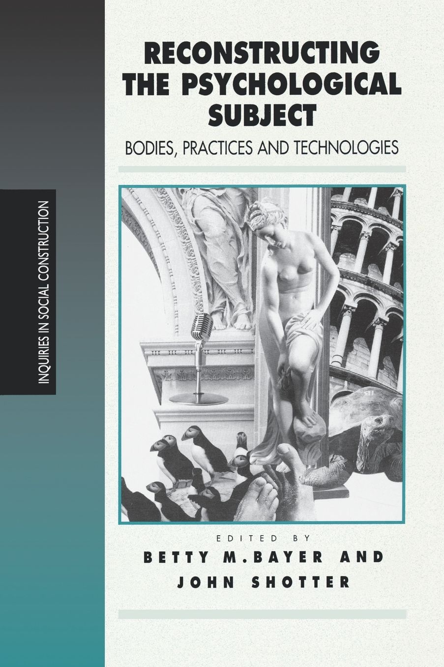 Reconstructing the Psychological Subject: Bodies, Practices, and Technologies