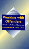 Working with Offenders: Issues, Contexts and Outcomes