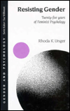 Resisting Gender: Twenty-Five Years of Feminist Psychology