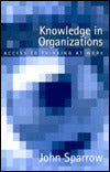 Knowledge in Organizations: Access to Thinking at Work
