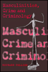 Masculinities, Crime and Criminology