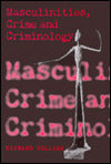 Masculinities, Crime and Criminology